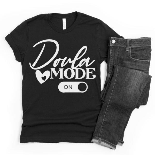 Doula Mode Shirt